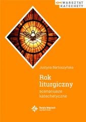 Rok liturgiczny. Scenariusze katechetyczne - okładka książki