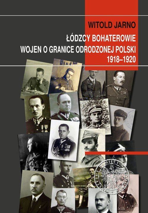 Łódzcy bohaterowie wojen o granice - okładka książki