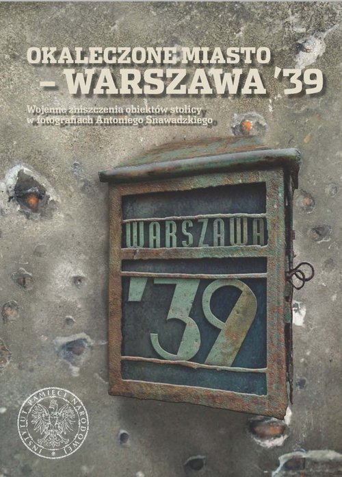 Okaleczone miasto - Warszawa 39. - okładka książki