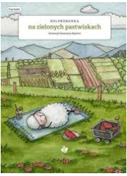Na zielonych Pastwiskach - kolorowanka - okładka książki