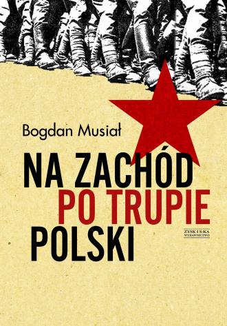 Na Zachód po trupie Polski - okładka książki