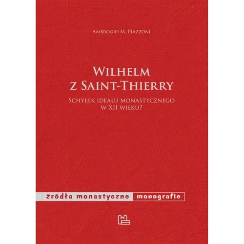 Wilhelm z Saint-Thierry. Schyłek - okładka książki