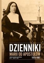 Dzienniki Marii od Apostołów 1875-1907 - okładka książki