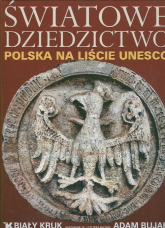 Światowe dziedzictwo. Polska na - okładka książki