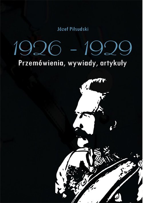 Józef Piłsudski 1926-1929. Przemówienia, - okładka książki