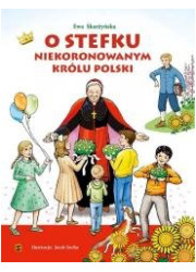 O Stefku niekoronowanym królu Polski - okładka książki