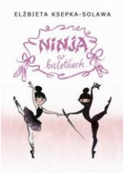 Ninja w baletkach - okładka książki