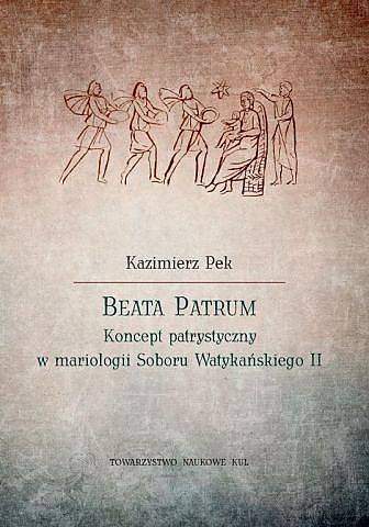 Beata Patrum. Koncept patrystyczny - okładka książki