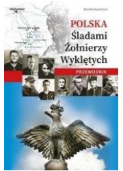 Polska. Śladami Żołnierzy Wyklętych. - okładka książki