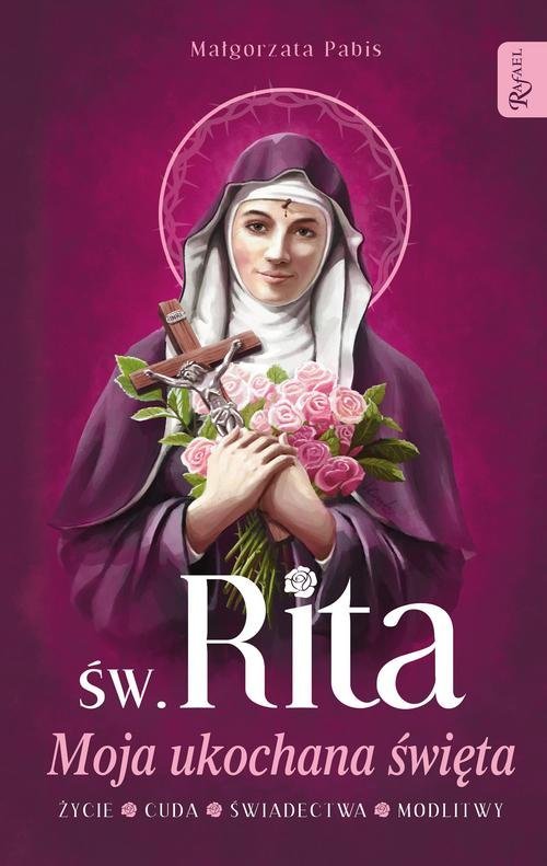 Św. Rita Moja ukochana święta. - okładka książki