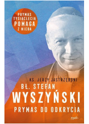 Bł. Stefan Wyszyński. Prymas do - okładka książki