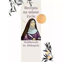 Modlitewnik św. Hildegardy. Recepta - okładka książki