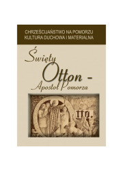 Święty Otton Apostoł Pomorza - okładka książki