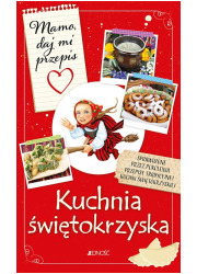 Mamo daj mi przepis Kuchnia świętokrzyska - okładka książki