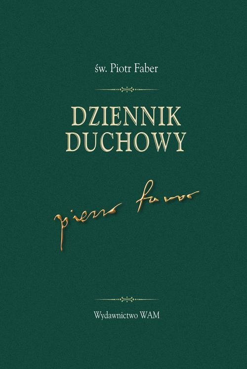 Dziennik duchowy św. Piotr Faber - okładka książki