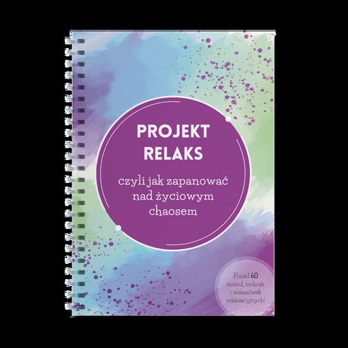 Projekt Relaks czyli jak zapanować - okładka książki
