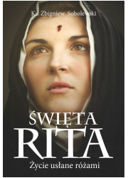 Święta Rita Życie usłane różami - okładka książki