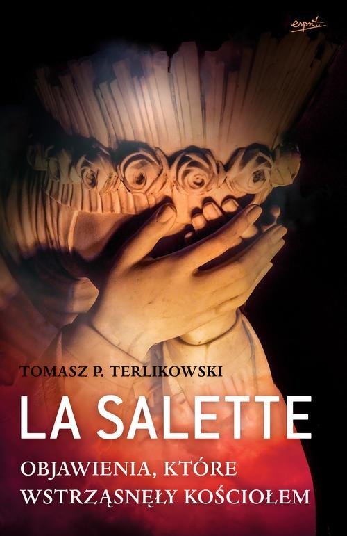 La Salette. Objawienia, które wstrząsnęły - okładka książki