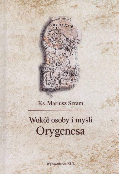 Wokół osoby i myśli Orygenesa - okładka książki