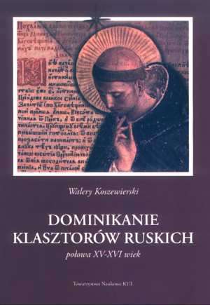 Dominikanie klasztorów ruskich. - okładka książki