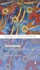 Aniołowie w tradycji franciszkańskiej - okładka książki