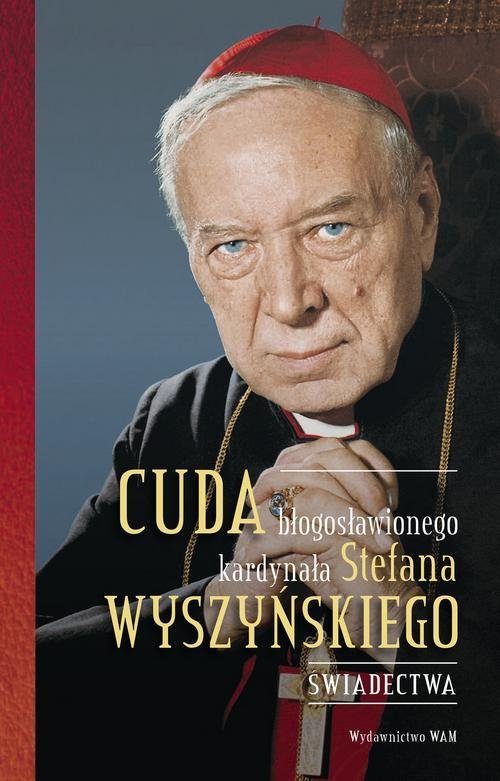 Cuda błogosławionego kardynała - okładka książki