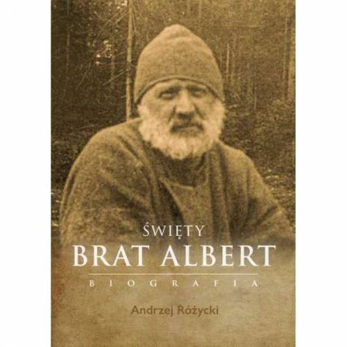 Święty Brat Albert. Biografia - okładka książki