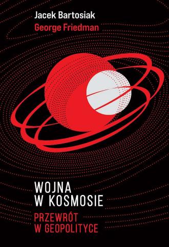 Wojna w kosmosie Przewrót w geopolityce - okładka książki