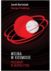 Wojna w kosmosie Przewrót w geopolityce - okładka książki