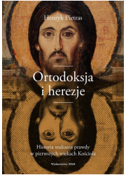 Ortodoksja i herezje. Historia - okładka książki