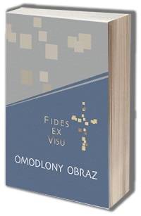 Omodlony obraz. Fides ex visu - okładka książki