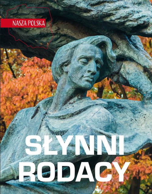 Słynni rodacy. Nasza Polska - okładka książki