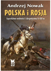 Polska i Rosja Sąsiedztwo wolności - okładka książki