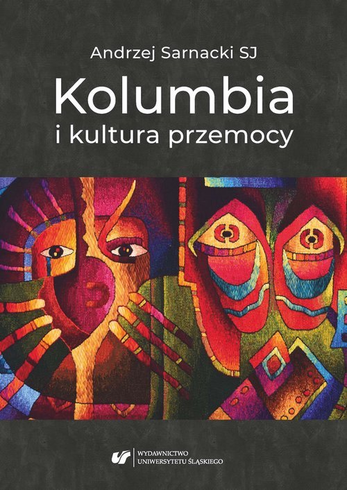 Kolumbia i kultura przemocy - okładka książki