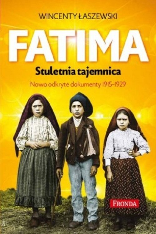 Fatima. Stuletnia tajemnica - okładka książki