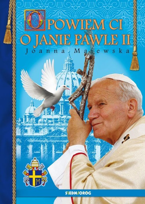 Opowiem Ci o Janie Pawle II - okładka książki