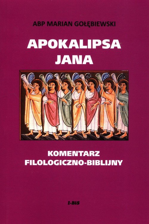 Apokalipsa Jana. Komentarz filologiczno-biblijny - okładka książki