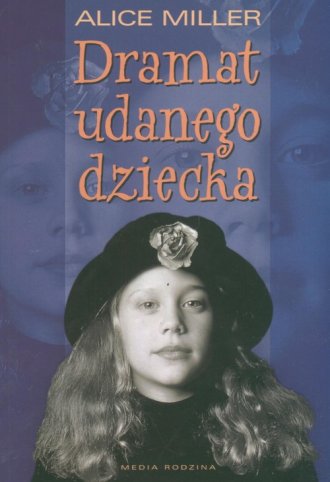 Dramat udanego dziecka - okładka książki