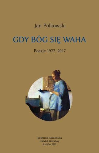 Gdy Bóg się waha 1. Poezje 1977-2017 - okładka książki