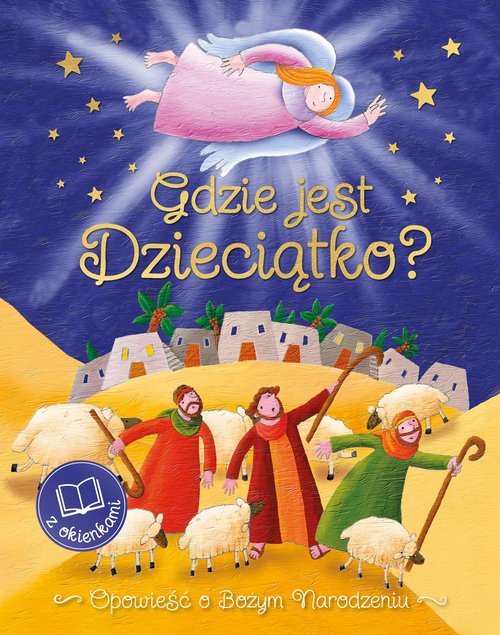 Gdzie jest Dzieciątko? Opowieść - okładka książki