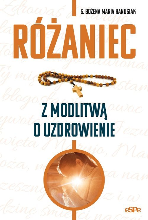 Różaniec. Modlitwa o uzdrowienie - okładka książki