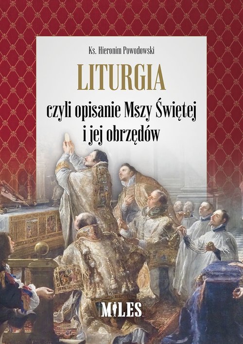 Liturgia czyli opisanie Mszy Świętej - okładka książki