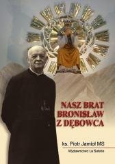 Nasz brat Bronisław z Dębowca - okładka książki