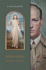 Adolf Hyła. Malarz Bożego Miłosierdzia - okładka książki