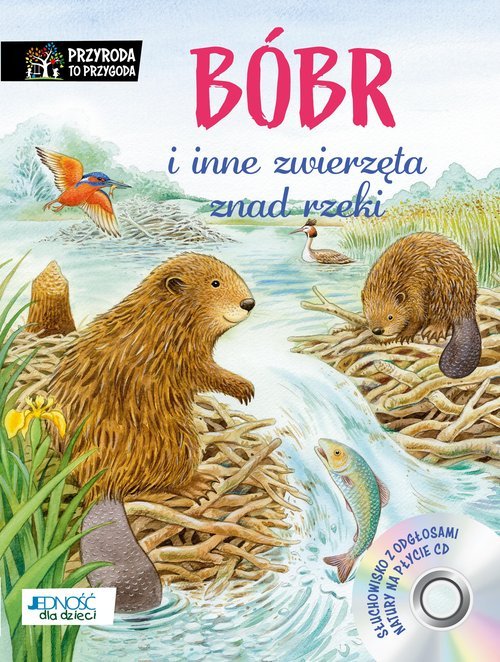 Bóbr i inne zwierzęta znad rzeki - okładka książki