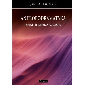 Antropodramatyka. Drogi i bezdroża - okładka książki