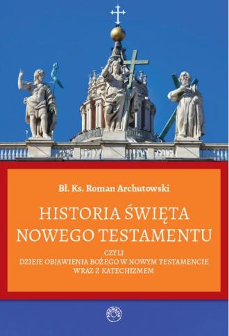 Historia Święta Nowego Testamentu - okładka książki