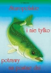 Staropolskie i nie tylko potrawy - okładka książki