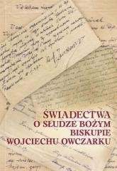 Świadectwa o Słudze Bożym Biskupie - okładka książki