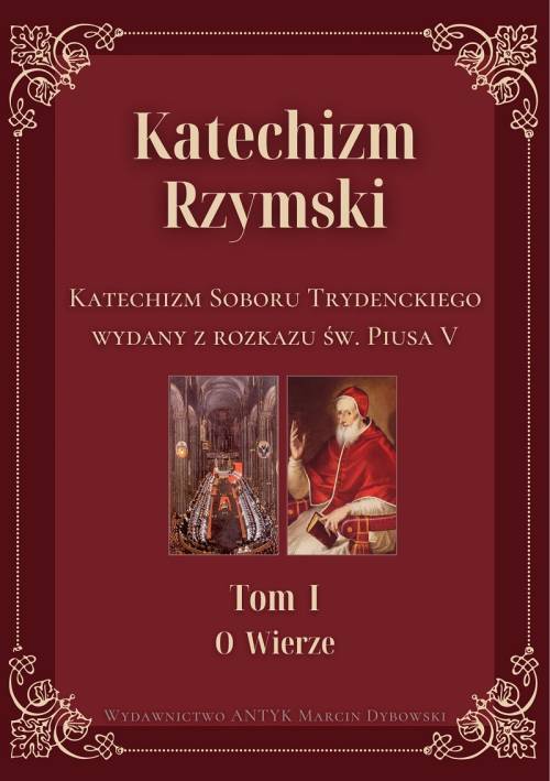 Katechizm Rzymski. Tom 1. O wierze. - okładka książki